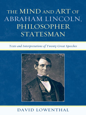 cover image of The Mind and Art of Abraham Lincoln, Philosopher Statesman